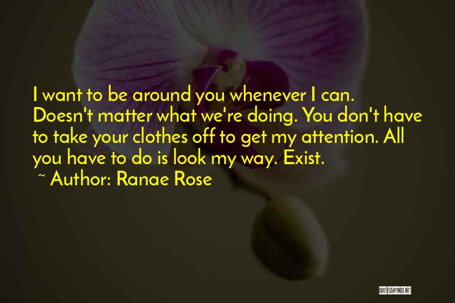 Doing What You Don't Want To Do Quotes By Ranae Rose