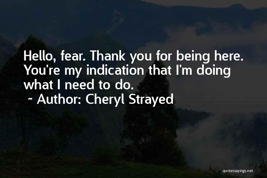 Doing What You Fear Quotes By Cheryl Strayed