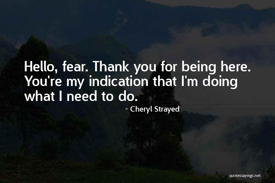 Doing What You Fear Quotes By Cheryl Strayed