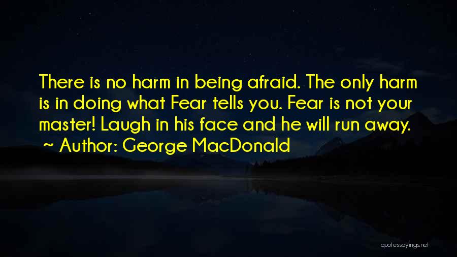 Doing What You Fear Quotes By George MacDonald