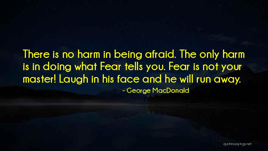 Doing What You Fear Quotes By George MacDonald