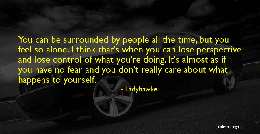 Doing What You Fear Quotes By Ladyhawke