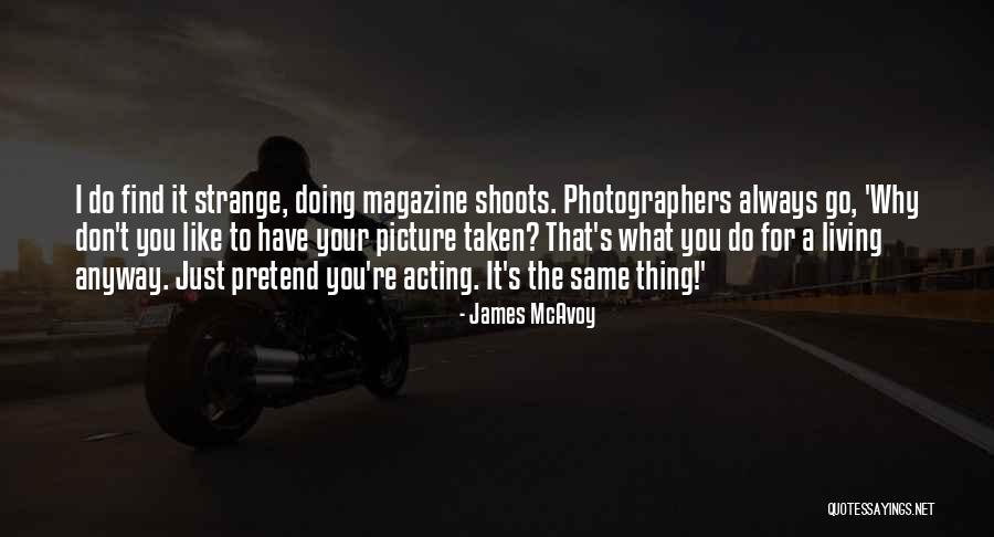 Doing What You Have To Do Quotes By James McAvoy