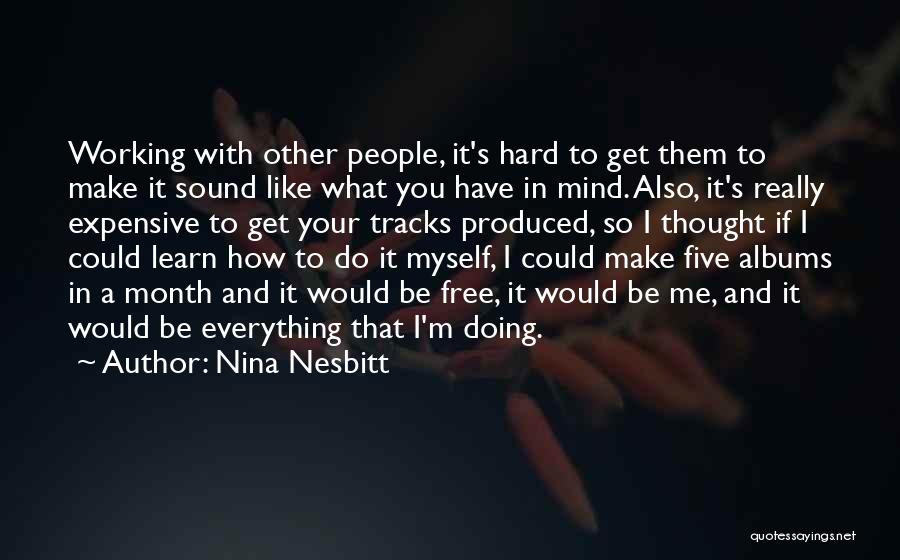 Doing What You Have To Do Quotes By Nina Nesbitt