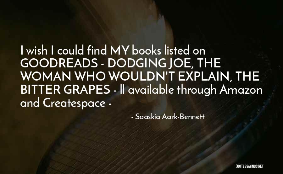 Doing What You Love Goodreads Quotes By Saaskia Aark-Bennett