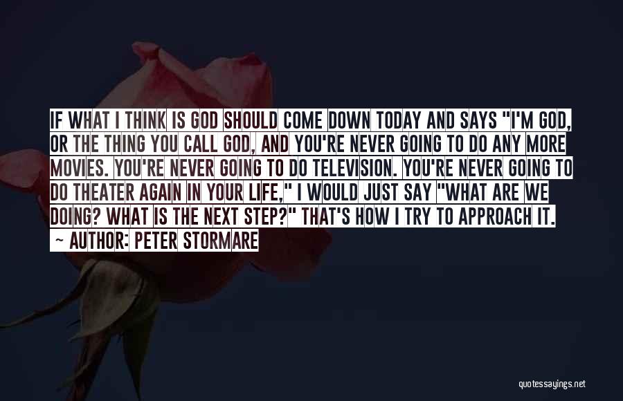 Doing What You Say Your Going To Do Quotes By Peter Stormare