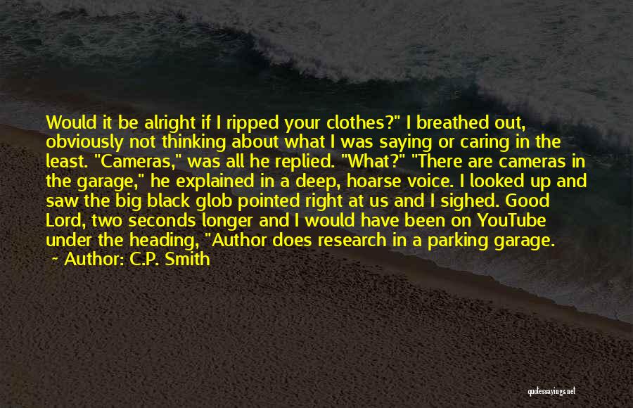 Doing What You Want And Not Caring What Others Think Quotes By C.P. Smith