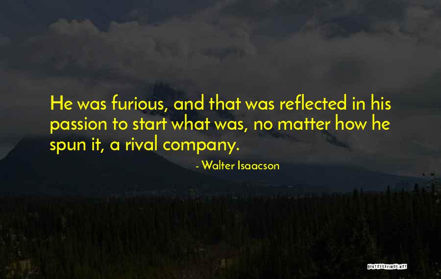 Doing What Youre Passionate About Quotes By Walter Isaacson Doing What Youre Passionate About Quotes By Walter Isaacson