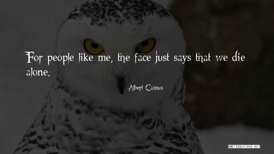 Doing What Youre Supposed To Do Quotes By Albert Camus