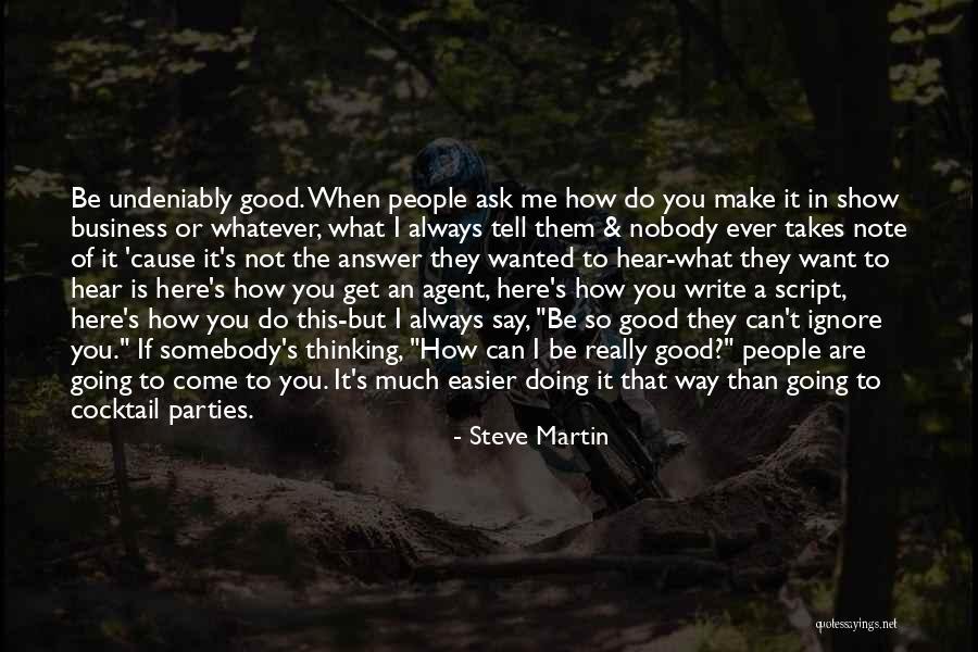 Doing Whatever It Takes To Get What You Want Quotes By Steve Martin