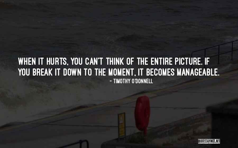 Doing What's Best Even If It Hurts Quotes By Timothy O'Donnell Doing What's Best Even If It Hurts Quotes By Timothy O'Donnell