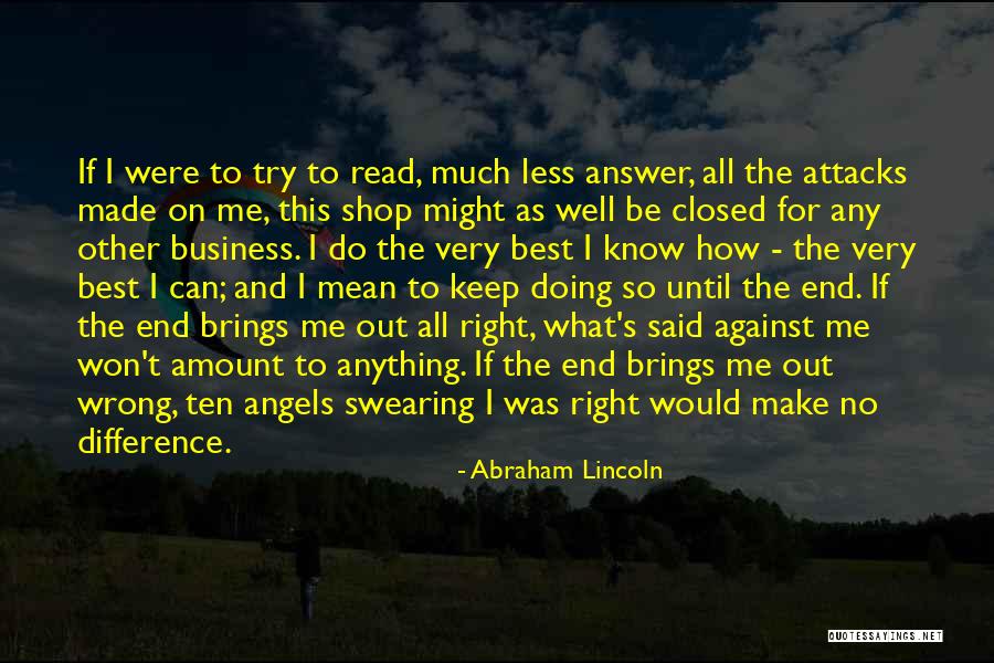 Doing What's Best For Me Quotes By Abraham Lincoln Doing What's Best For Me Quotes By Abraham Lincoln