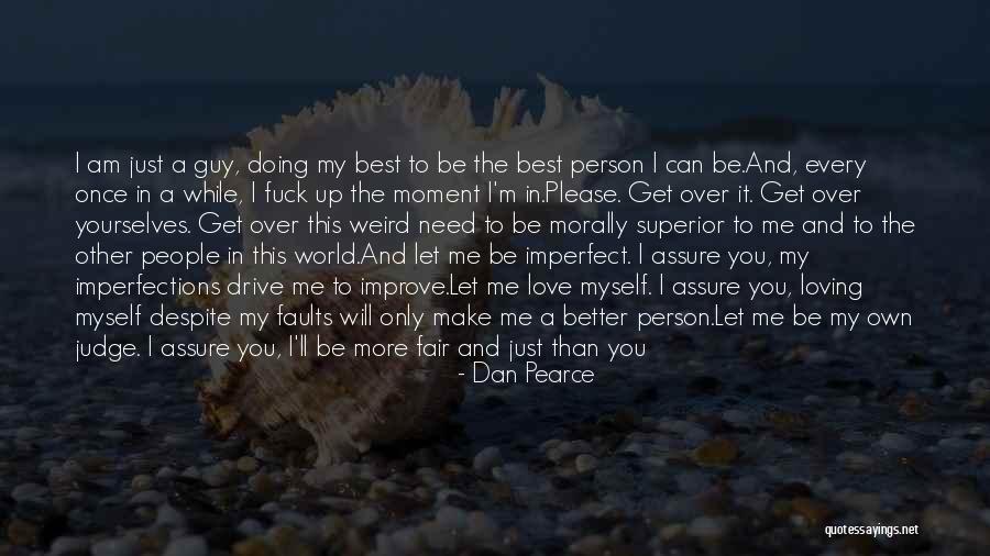 Doing What's Best For Me Quotes By Dan Pearce Doing What's Best For Me Quotes By Dan Pearce