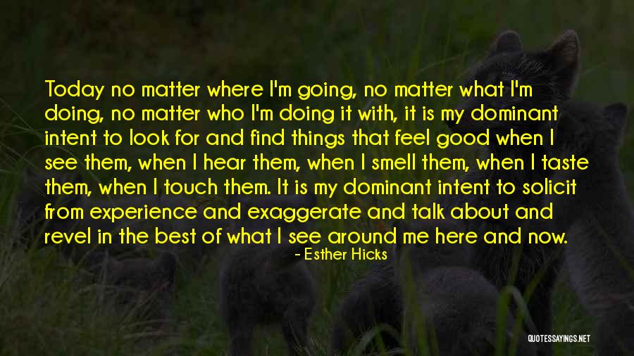 Doing What's Best For Me Quotes By Esther Hicks Doing What's Best For Me Quotes By Esther Hicks