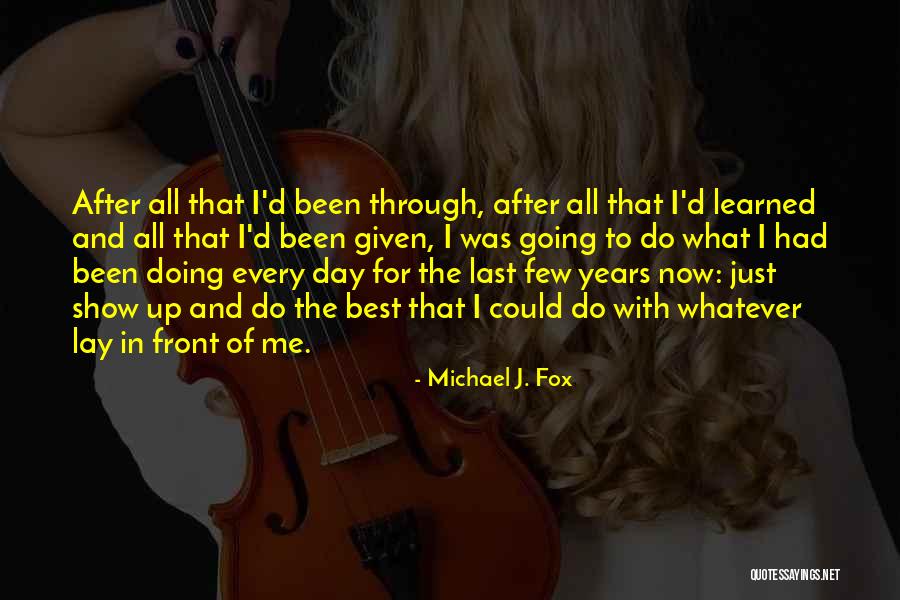 Doing What's Best For Me Quotes By Michael J. Fox Doing What's Best For Me Quotes By Michael J. Fox