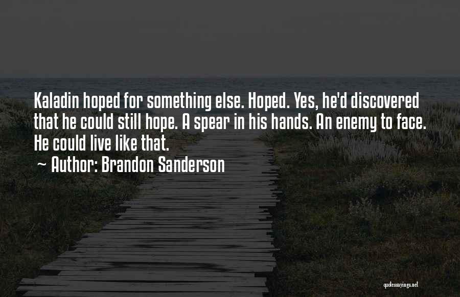 Doing What's Best For Someone Else Quotes By Brandon Sanderson