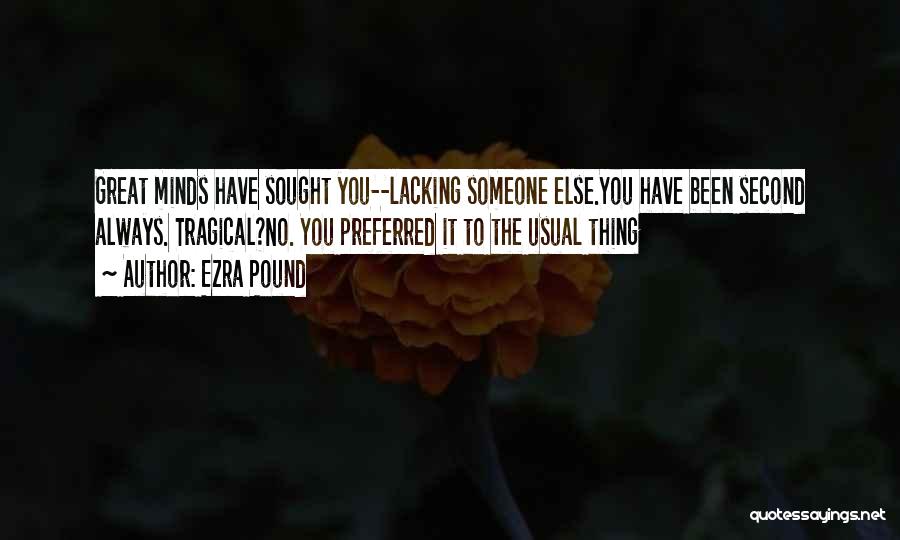 Doing What's Best For Someone Else Quotes By Ezra Pound