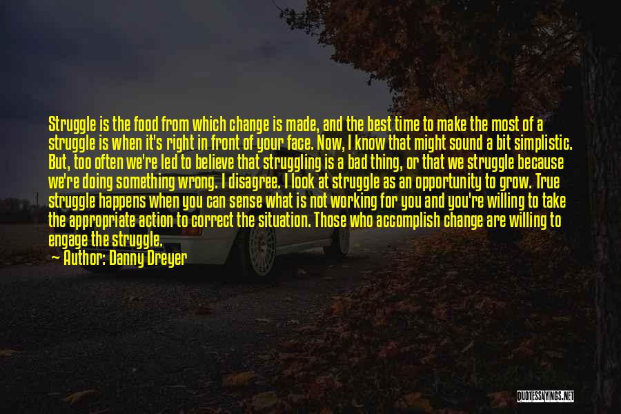 Doing What's Best For You Quotes By Danny Dreyer