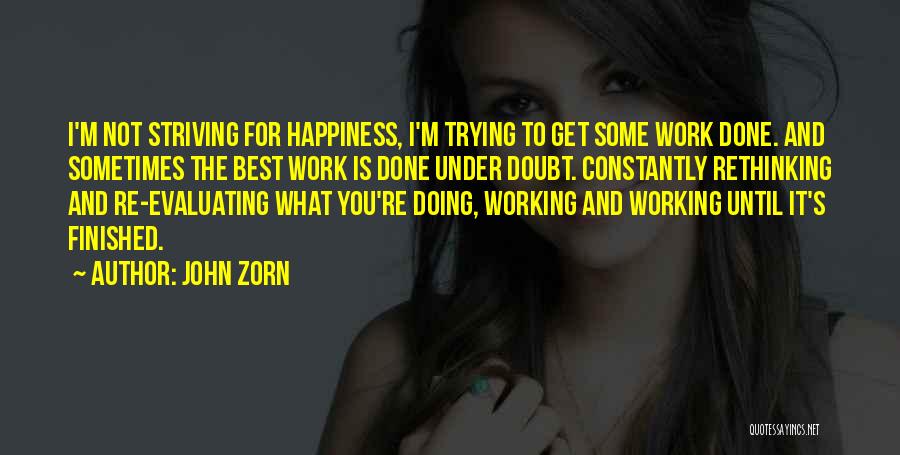 Doing What's Best For You Quotes By John Zorn