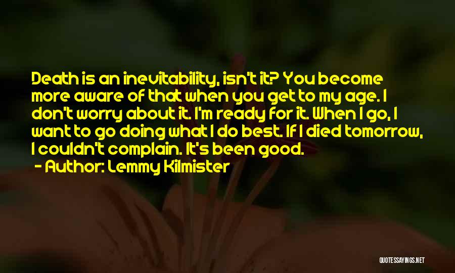 Doing What's Best For You Quotes By Lemmy Kilmister