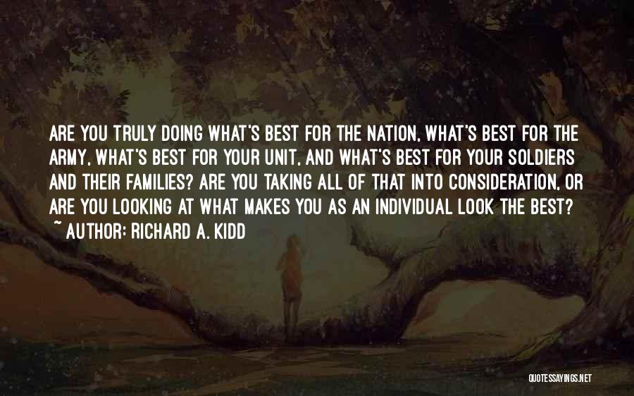 Doing What's Best For You Quotes By Richard A. Kidd