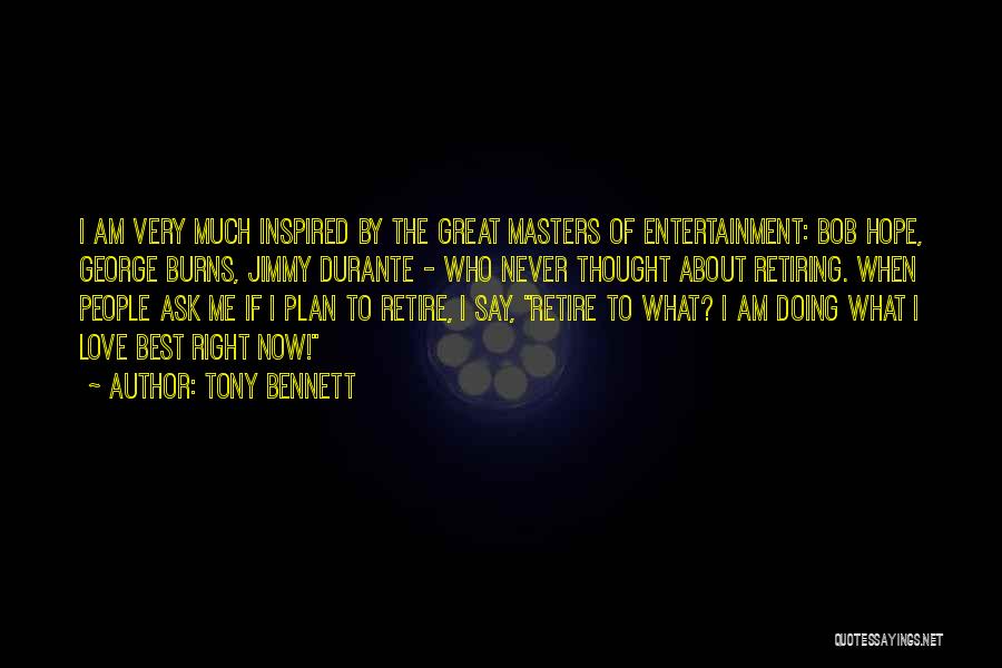 Doing What's Best Me Quotes By Tony Bennett