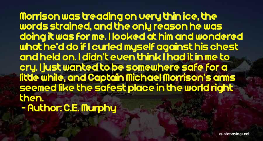 Doing What's Right For Me Quotes By C.E. Murphy