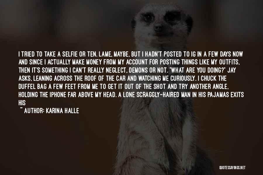 Doing What's Right For Me Quotes By Karina Halle