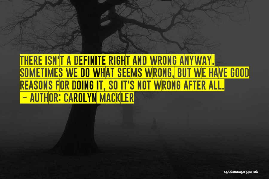 Doing Wrong And Right Quotes By Carolyn Mackler