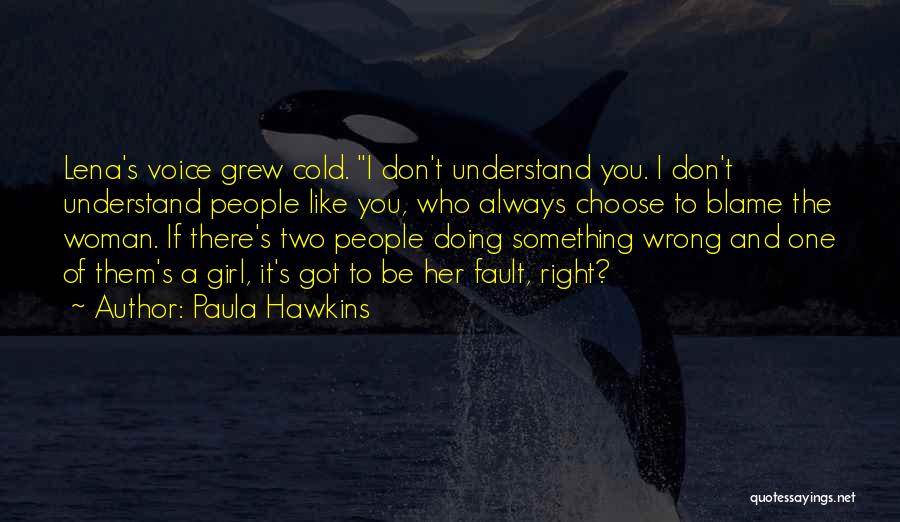 Doing Wrong And Right Quotes By Paula Hawkins
