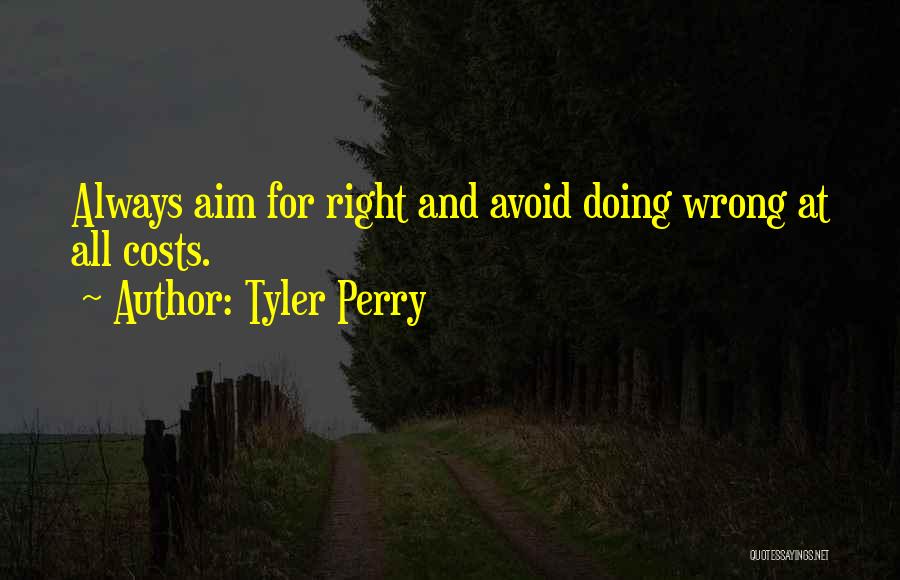 Doing Wrong And Right Quotes By Tyler Perry