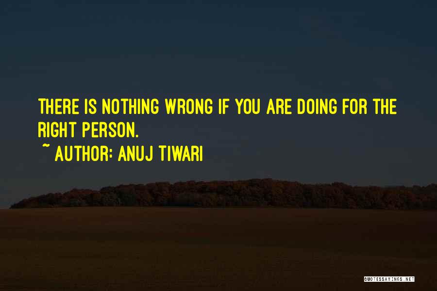 Doing Wrong Quotes By Anuj Tiwari