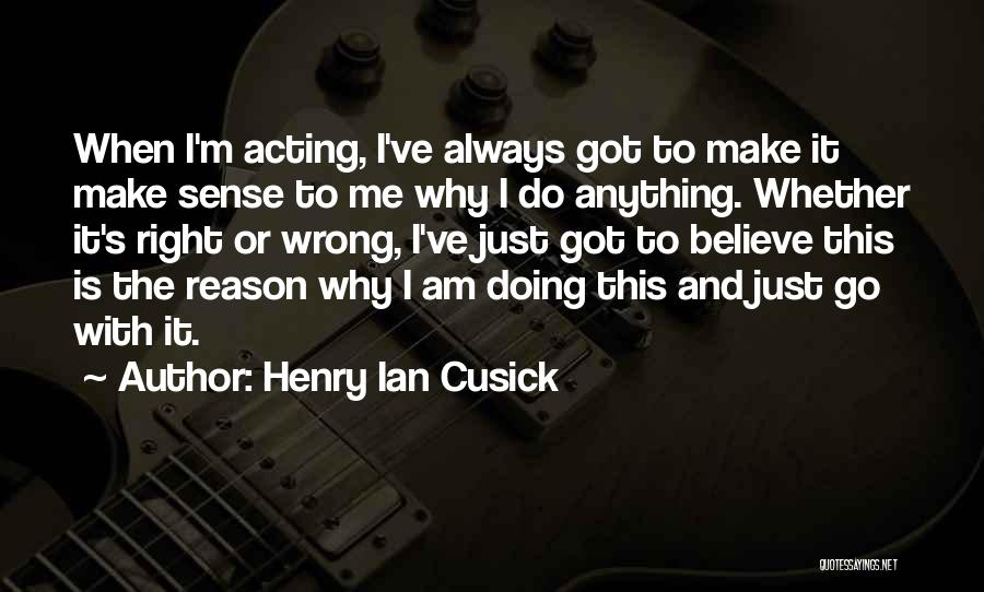 Doing Wrong Quotes By Henry Ian Cusick