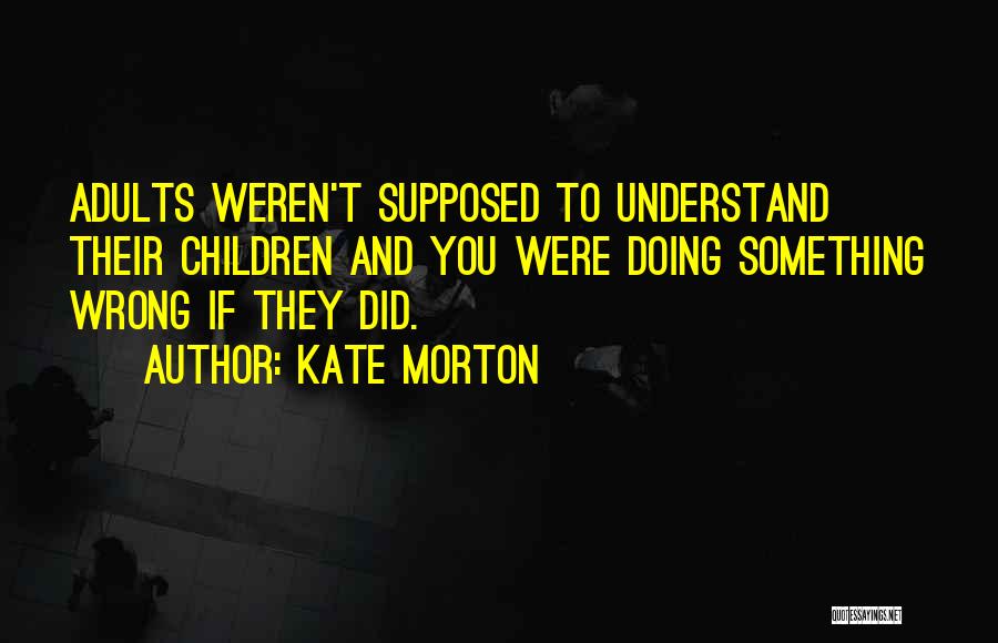 Doing Wrong Quotes By Kate Morton