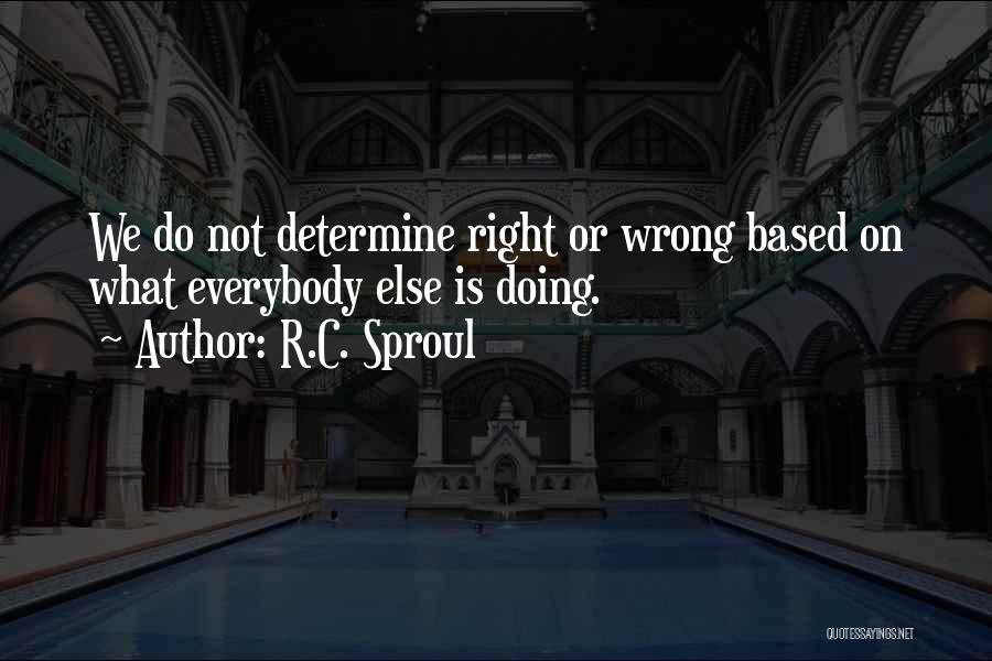 Doing Wrong Quotes By R.C. Sproul