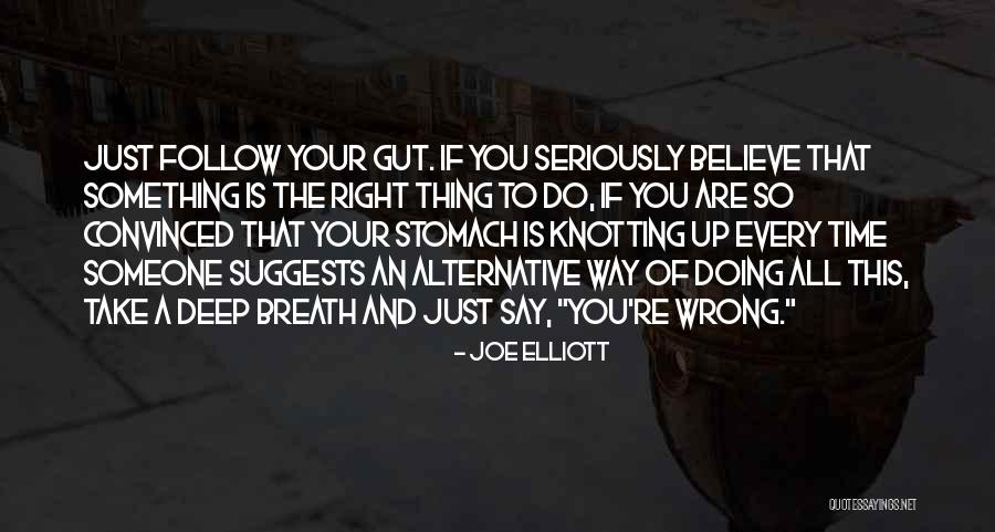 Doing Wrong To Someone Quotes By Joe Elliott Doing Wrong To Someone Quotes By Joe Elliott