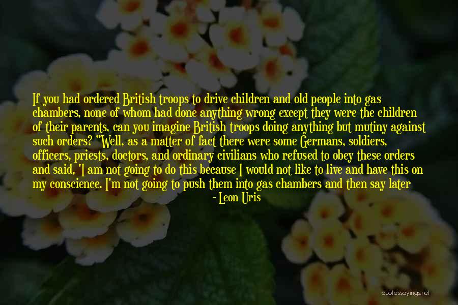 Doing Wrong To Someone Quotes By Leon Uris Doing Wrong To Someone Quotes By Leon Uris