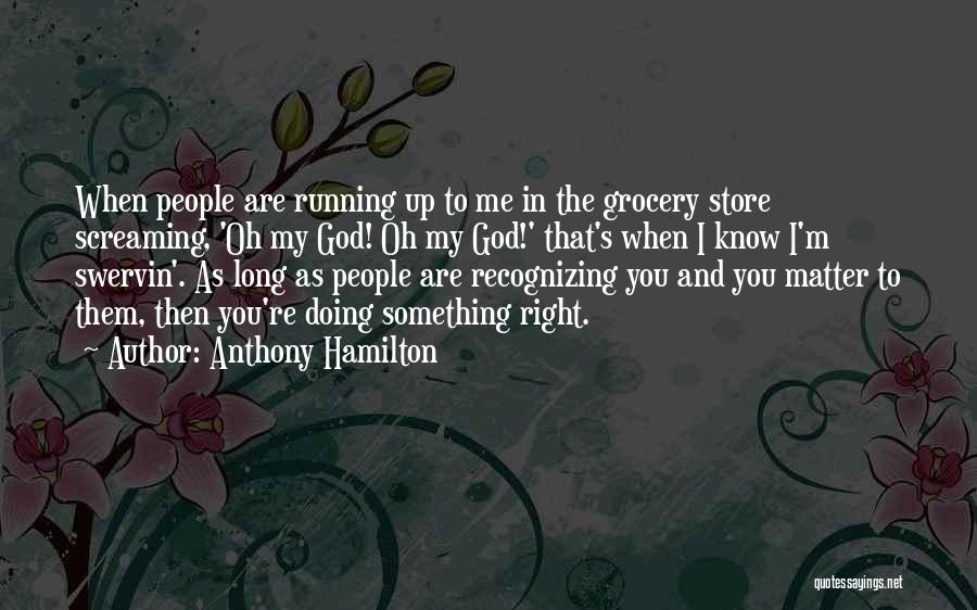 Doing You Quotes By Anthony Hamilton