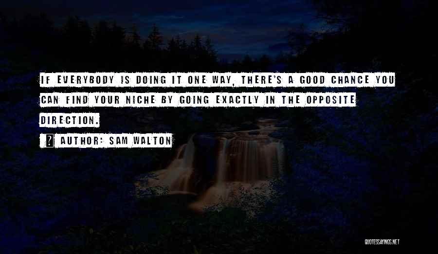 Doing You Quotes By Sam Walton