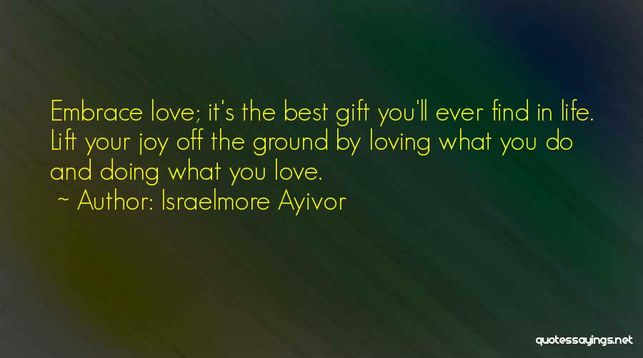 Doing Your Best For Love Quotes By Israelmore Ayivor