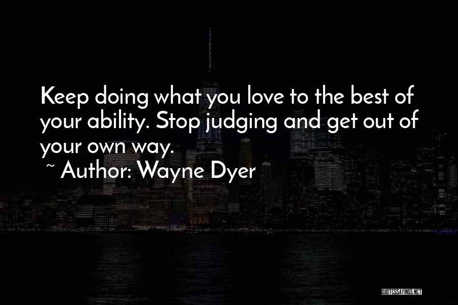 Doing Your Best Quotes By Wayne Dyer