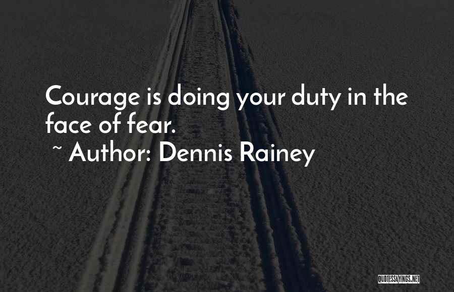 Doing Your Duty Quotes By Dennis Rainey