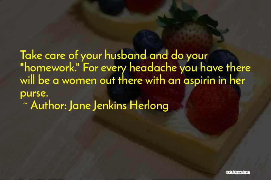 Doing Your Homework Quotes By Jane Jenkins Herlong