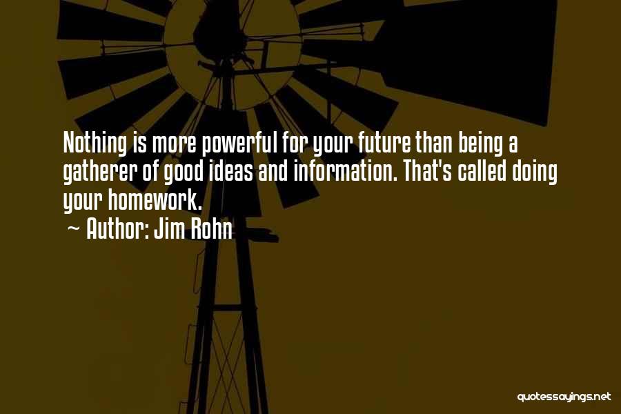 Doing Your Homework Quotes By Jim Rohn