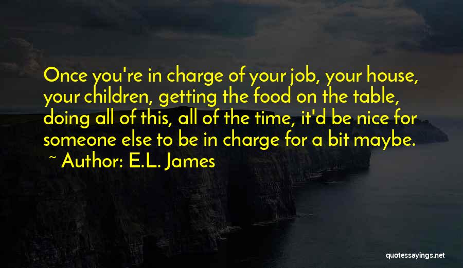 Doing Your Job Quotes By E.L. James