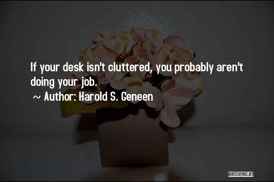 Doing Your Job Quotes By Harold S. Geneen
