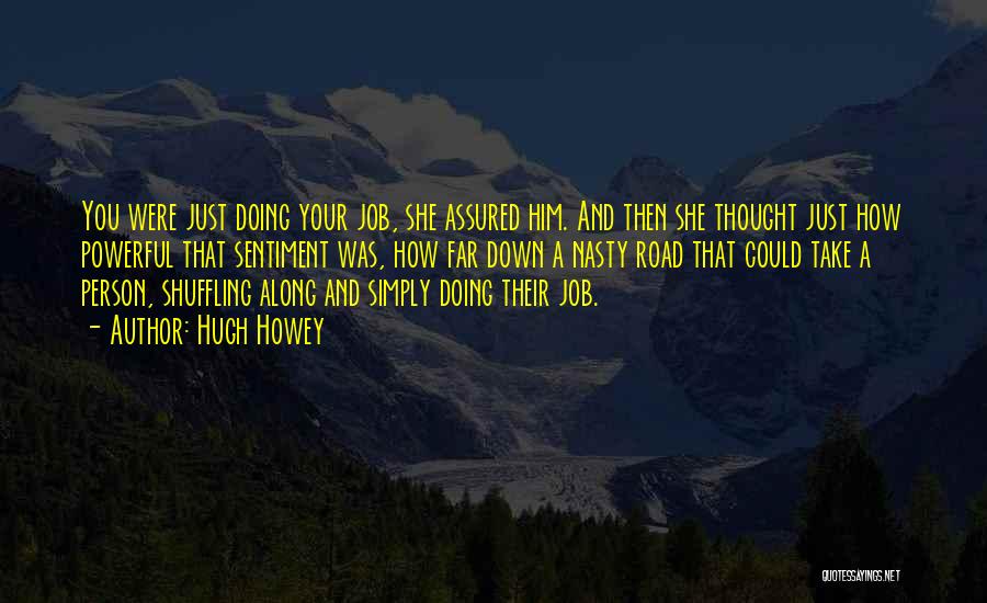 Doing Your Job Quotes By Hugh Howey