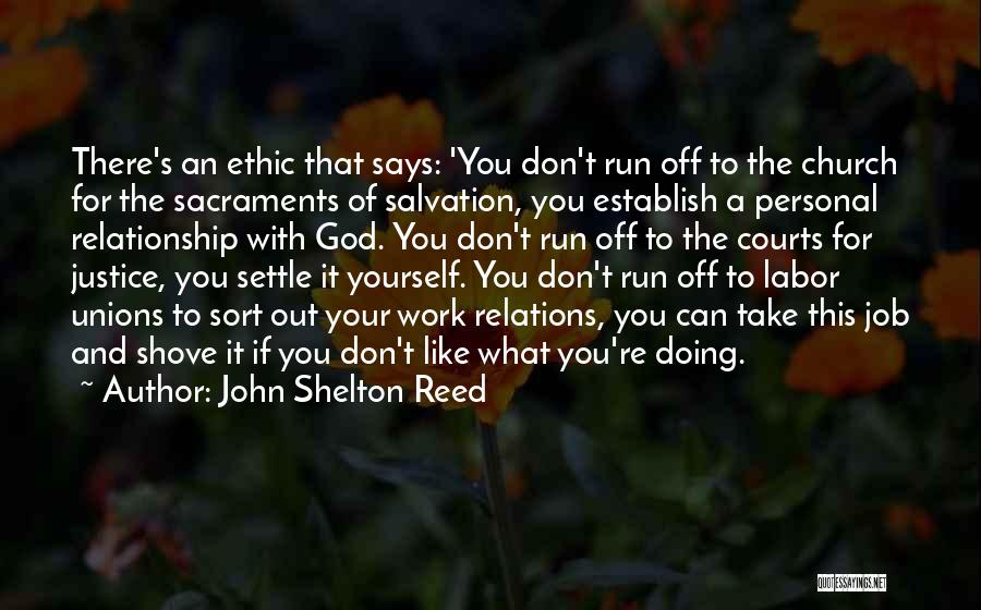 Doing Your Job Quotes By John Shelton Reed