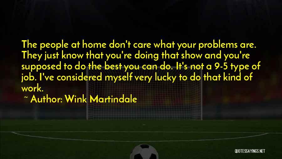 Doing Your Job Quotes By Wink Martindale