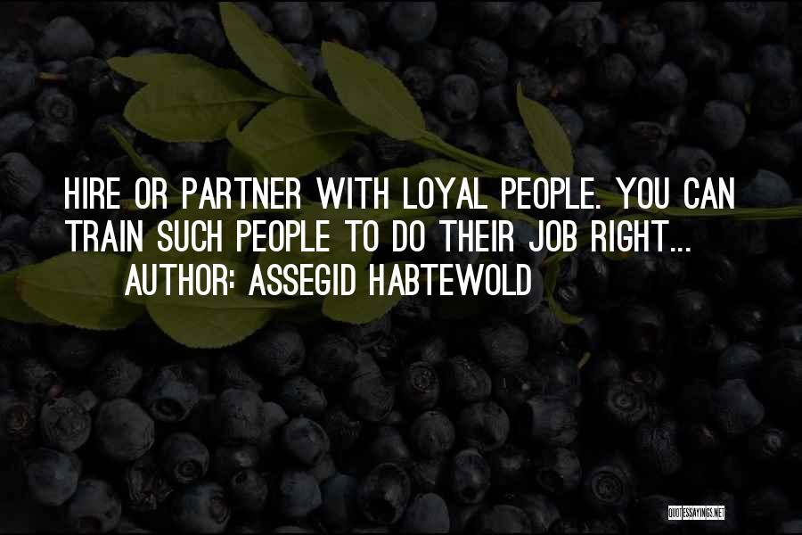 Doing Your Job Well Quotes By Assegid Habtewold